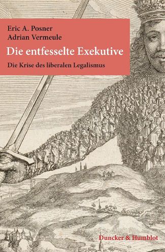 Cover for Posner · Die entfesselte Exekutive (Book) (2014)