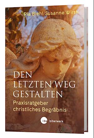 Cover for Pia Biehl · Den letzten Weg gestalten (Book) (2021)