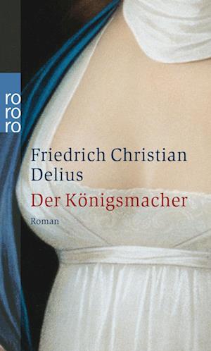 Cover for Friedrich Christian Delius · Roro Tb.23350 Delius.kÃ¶nigsmacher (Book)