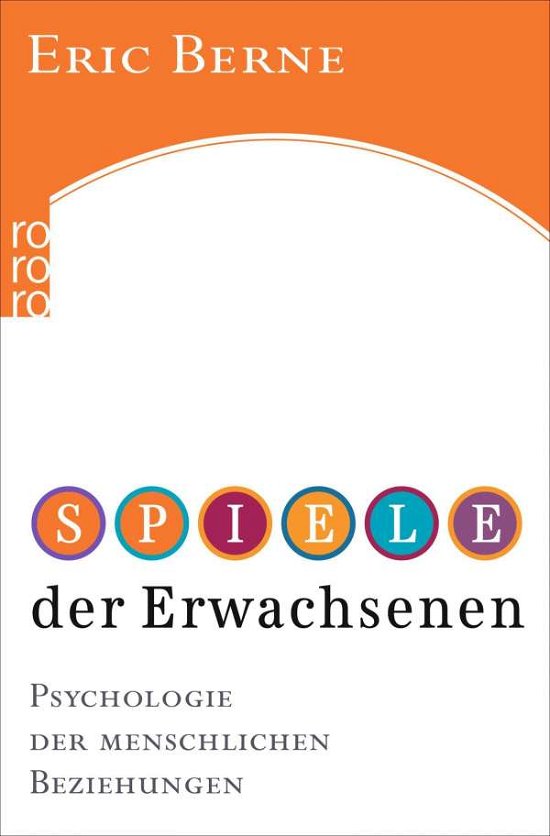 Cover for Eric Berne · Spiele der Erwachsenen (Paperback Bog) (2008)