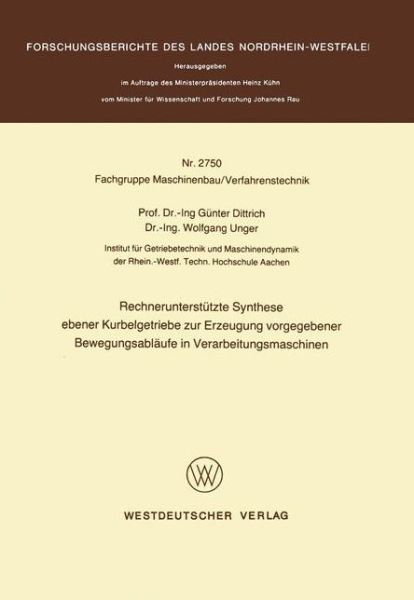 Cover for Gunter Dittrich · Rechnerunterstutzte Synthese Ebener Kurbelgetriebe Zur Erzeugung Vorgegebener Bewegungsablaufe in Verarbeitungsmaschinen (Paperback Book) [1978 edition] (1978)