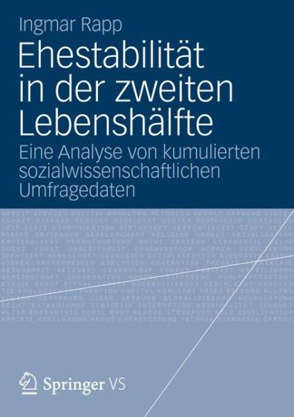 Cover for Ingmar Rapp · Ehestabilitat in Der Zweiten Lebenshalfte: Eine Analyse Von Kumulierten Sozialwissenschaftlichen Umfragedaten (Paperback Book) [2013 edition] (2012)
