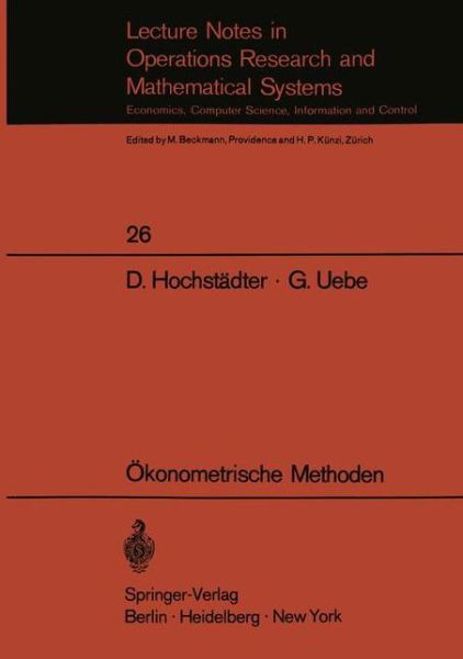 Okonometrische Methoden - Lecture Notes in Economics and Mathematical Systems - Dieter Hochstadter - Bøger - Springer-Verlag Berlin and Heidelberg Gm - 9783540049500 - 1970