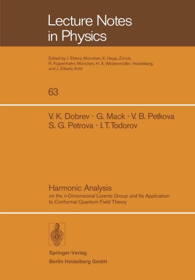 Cover for V. K. Dobrev · Harmonic Analysis: on the N-dimensional Lorentz Group and Its Application to Conformal Quantum Field Theory - Lecture Notes in Physics (Paperback Book) (1977)