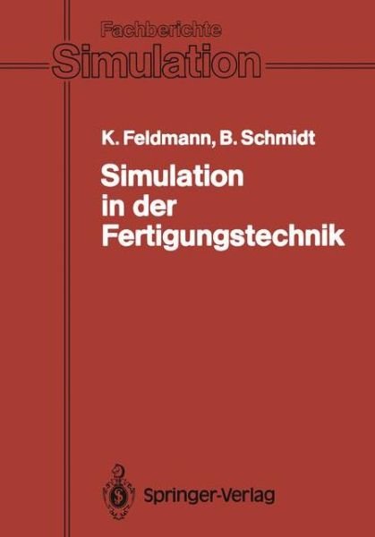 Cover for Klaus Feldmann · Simulation in der Fertigungstechnik - Fachberichte Simulation (Taschenbuch) (1988)