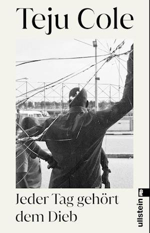 Cover for Teju Cole · Jeder Tag GehÃ¶rt Dem Dieb (Bog)