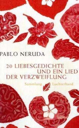 Samml.Lucht.62150 Neruda.Liebesgedichte - Pablo Neruda - Bøger -  - 9783630621500 - 