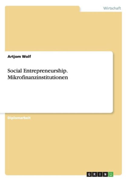 Cover for Artjom Wolf · Social Entrepreneurship. Mikrofinanzins (Book) [German edition] (2008)