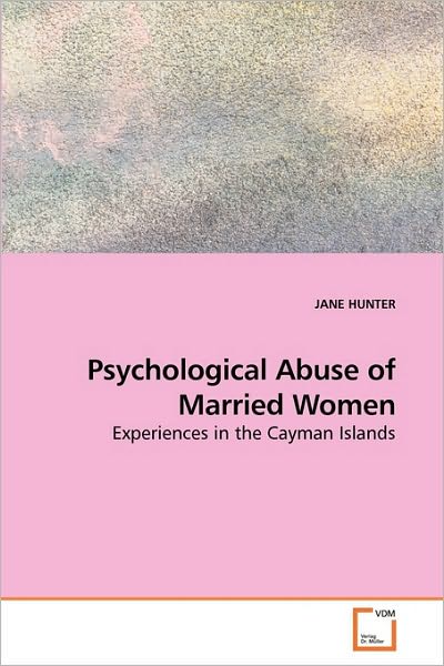 Cover for Jane Hunter · Psychological Abuse of Married Women: Experiences in the Cayman Islands (Paperback Book) (2010)