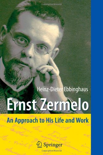 Ernst Zermelo: an Approach to His Life and Work - Heinz-dieter Ebbinghaus - Livros - Springer-Verlag Berlin and Heidelberg Gm - 9783642080500 - 14 de outubro de 2010