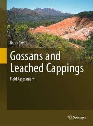 Cover for Roger Taylor · Gossans and Leached Cappings: Field Assessment (Hardcover bog) [2012 edition] (2011)