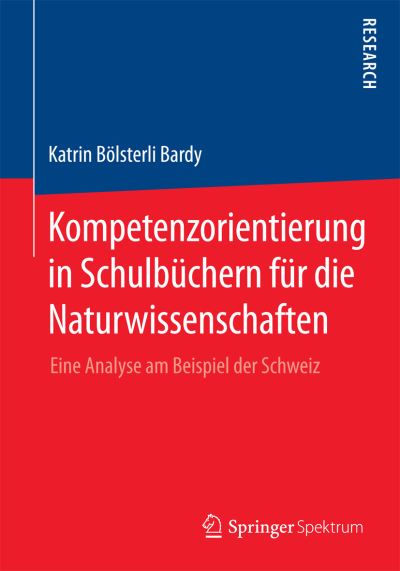 Cover for Katrin Boelsterli Bardy · Kompetenzorientierung in Schulbuchern Fur Die Naturwissenschaften: Eine Analyse Am Beispiel Der Schweiz (Paperback Book) [2015 edition] (2015)