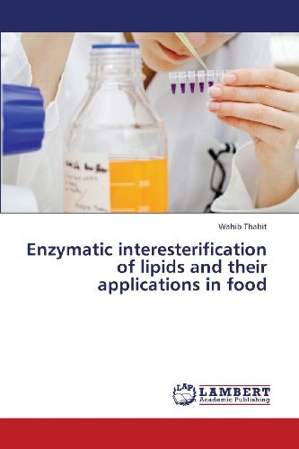 Cover for Wahib Thabit · Enzymatic Interesterification of Lipids and Their Applications in Food (Taschenbuch) (2013)