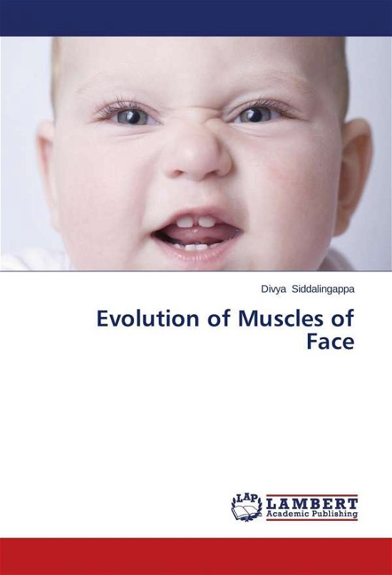 Cover for Divya Siddalingappa · Evolution of Muscles of Face (Pocketbok) (2014)