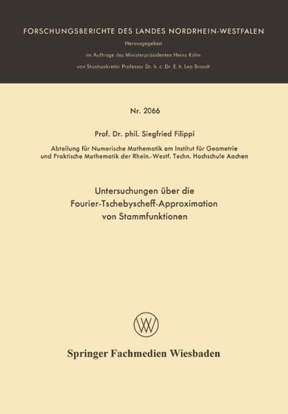 Cover for Siegfried Filippi · Untersuchungen UEber Die Fourier-Tschebyscheff-Approximation Von Stammfunktionen - Forschungsberichte Des Landes Nordrhein-Westfalen (Paperback Book) [1970 edition] (1970)