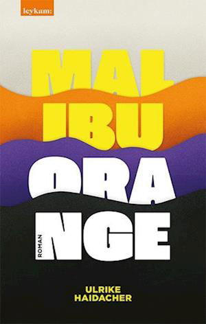 Ulrike Haidacher · Malibu Orange (Bok) (2024)