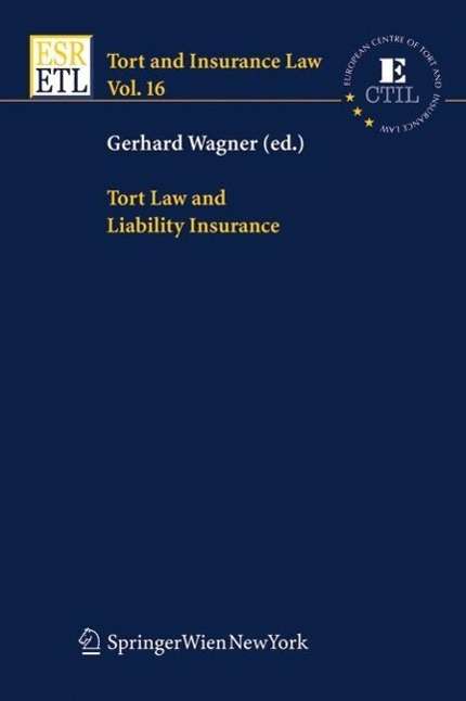 Cover for Gerhard Wagner · Tort Law And Liability Insurance (Book)