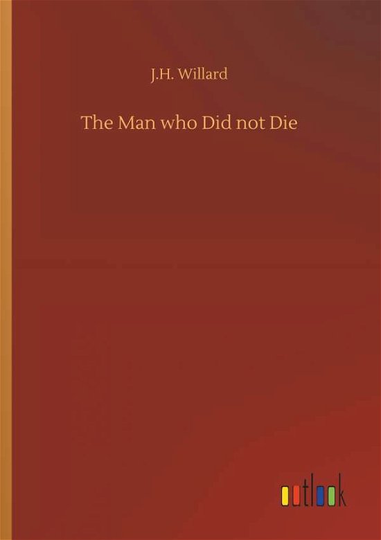 Cover for Willard · The Man who Did not Die (Bok) (2018)