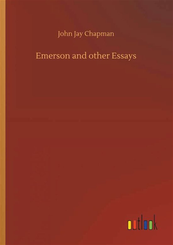 Cover for Chapman · Emerson and other Essays (Bog) (2018)