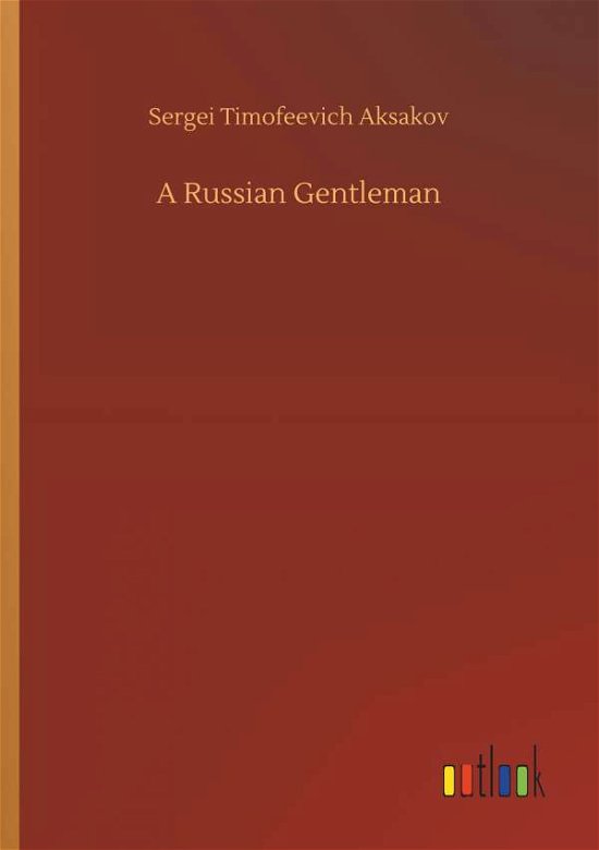 Cover for Aksakov · A Russian Gentleman (Bok) (2019)