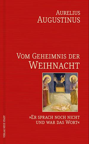 Cover for Aurelius Augustinus · Vom Geheimnis der Weihnacht (Buch) (2024)