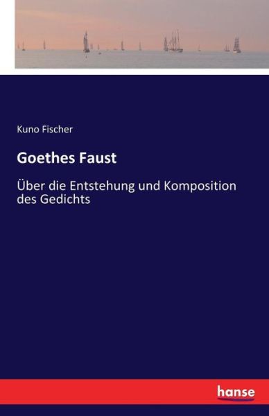 Goethes Faust - Fischer - Books -  - 9783741121500 - March 31, 2016