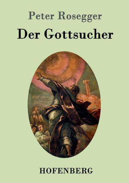 Cover for Rosegger · Der Gottsucher (Bog) (2017)