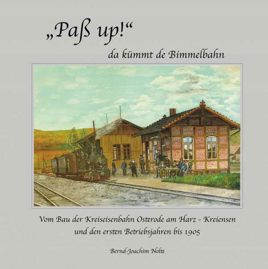 Cover for Nolte · &quot;Paß up!&quot; da kümmt de Bimmelbahn (Book)