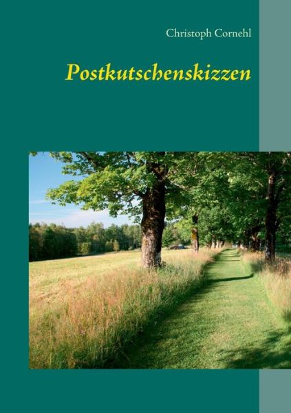 Cover for Christoph Cornehl · Postkutschenskizzen (Paperback Book) (2020)