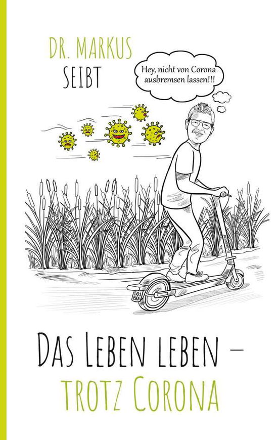 Cover for Seibt · Das Leben leben - trotz Corona (Book)