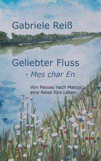 Cover for Reiß · Geliebter Fluss - Mes char En / Ta (Book)