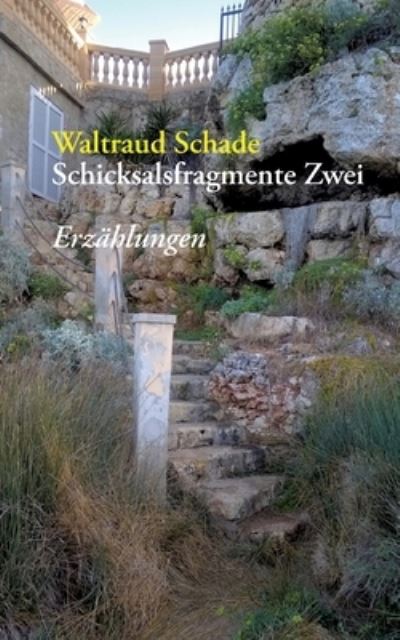 Cover for Waltraud Schade · Schicksalsfragmente Zwei (Paperback Book) (2021)
