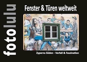 Cover for Fotolulu · Fenster &amp; Türen weltweit (Hardcover Book) (2021)