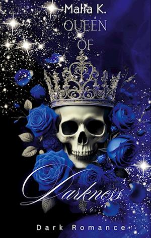 Cover for Malia K. · Queen of Darkness (Book) (2024)