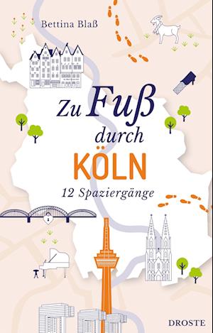 Cover for Bettina Blaß · Zu Fuß durch Köln (Book) (2024)