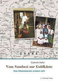 Cover for Köthe · Vom Sambesi zur Goldküste (Book)