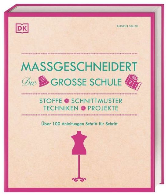 Cover for Alison Smith · Maßgeschneidert. Die große Schule (Hardcover Book) (2021)