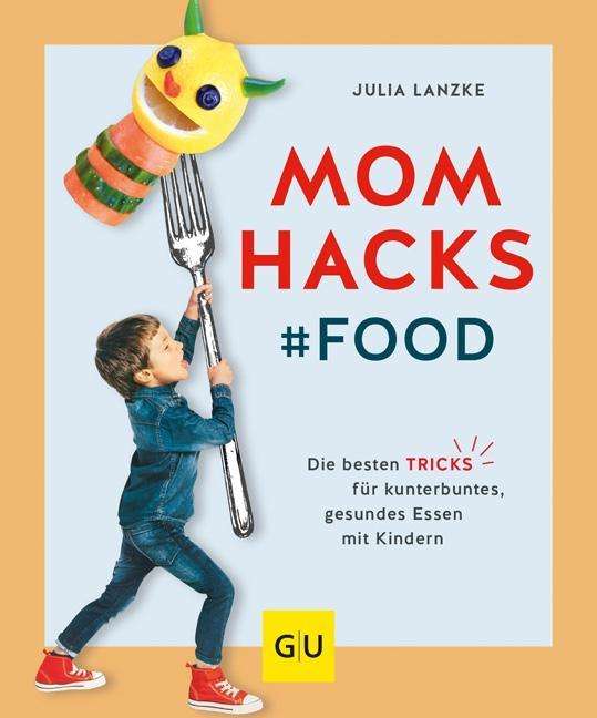 Cover for Lanzke · Mom Hacks - Food (Book)