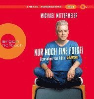 Cover for Michael Mittermeier · Nur Noch Eine Folge! (CD) (2022)