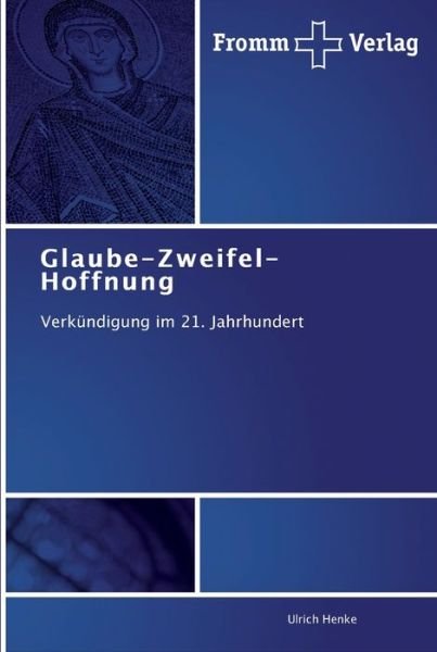 Cover for Henke · Glaube-Zweifel-Hoffnung (Bok) (2012)