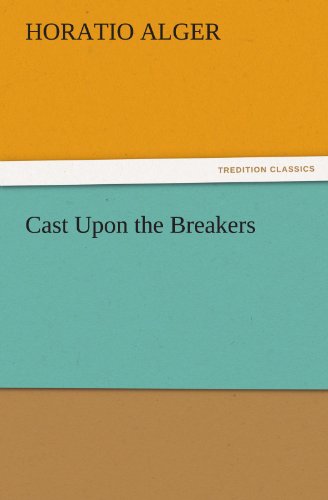 Cover for Horatio Alger · Cast Upon the Breakers (Tredition Classics) (Paperback Book) (2011)