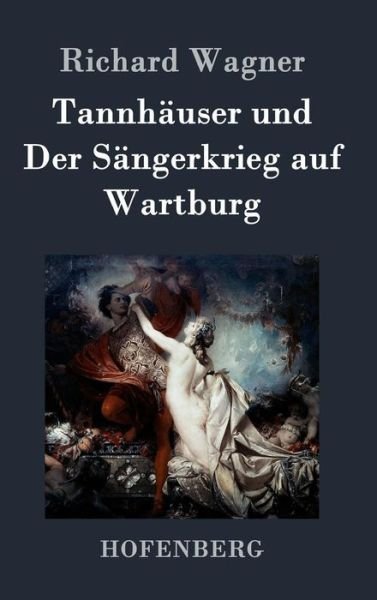 Cover for Richard Wagner · Tannhauser Und Der Sangerkrieg Auf Wartburg (Gebundenes Buch) (2017)