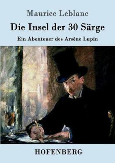 Die Insel der 30 Särge - Leblanc - Kirjat -  - 9783843092500 - maanantai 26. syyskuuta 2016