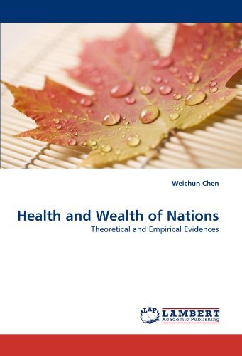 Cover for Weichun Chen · Health and Wealth of Nations: Theoretical and Empirical Evidences (Paperback Bog) (2010)