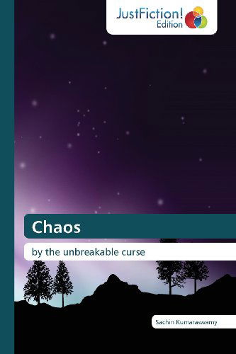 Cover for Sachin Kumaraswamy · Chaos: by the Unbreakable Curse (Paperback Book) (2013)