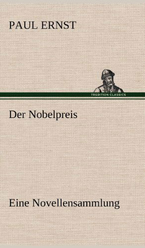 Cover for Paul Ernst · Der Nobelpreis (Hardcover Book) [German edition] (2012)