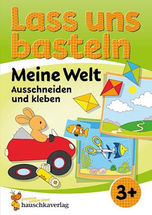 Cover for Corina Beurenmeister · Lass uns basteln – Ausschneiden und Kleben ab 3 Jahre – Meine Welt (Bog) (2024)