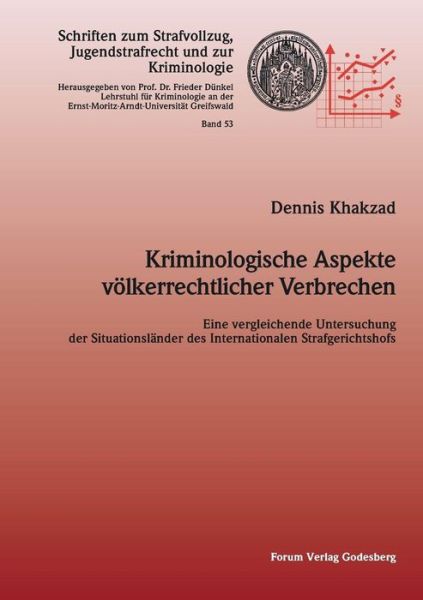 Kriminologische Aspekte Volkerrechtlicher Verbrechen - Dennis Khakzad - Books - Forum Verlag Godesberg - 9783942865500 - June 17, 2015