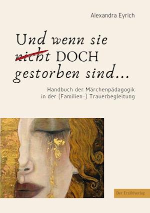 Cover for Alexandra Eyrich · Und wenn sie nicht doch gestorben sind? (Paperback Book) (2021)