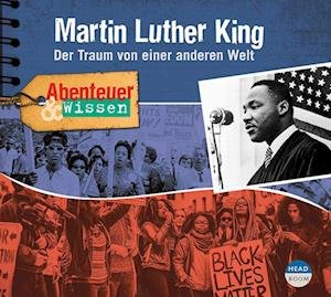 Cover for Sandra Pfitzner · Abenteuer &amp; Wissen: Martin Luther King (Lydbog (CD)) (2023)